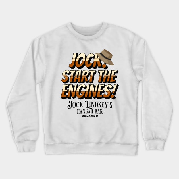 Jock! Start The Engines! Jock Lindsey's Hangar Bar Orlando Florida Crewneck Sweatshirt by Joaddo